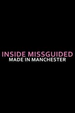 Poster for Inside Missguided: Made In Manchester