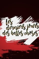 Poster di Les derniers jours des belles choses