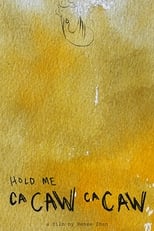 Poster for Hold Me (Ca Caw Ca Caw)
