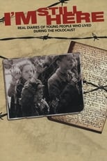 Poster for I’m Still Here: Real Diaries of Young People Who Lived During the Holocaust 