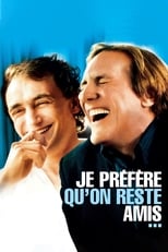 Je préfère qu'on reste amis... serie streaming