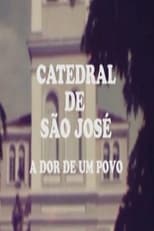 Poster for Catedral de São José: A Dor de Um Povo 