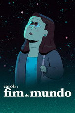 Carol e o Fim do Mundo: 1ª Temporada