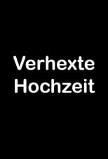 Verhexte Hochzeit