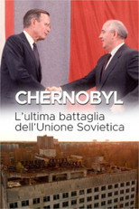 Chernobyl - L'ultima battaglia dell'Unione Sovietica