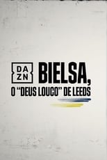 Poster for Bielsa -  O Deus Louco do Leeds