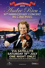 Poster for André Rieu - Maastricht 2014 (10th Anniversary Concert)