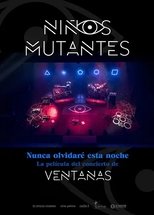 Niños mutantes. Nunca olvidaré esta noche