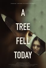 Poster for A Tree Fell Today