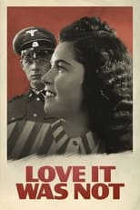 Poster for Love It Was Not 