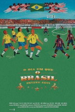 O Dia em que o Brasil Esteve Aqui poster