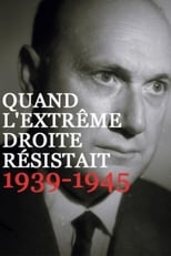 Poster for Quand l’extrême droite résistait, 1939-1945 