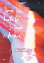 Poster for How A Hotel Became A Home 