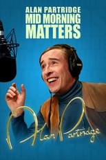 Poster for Mid Morning Matters with Alan Partridge Season 1