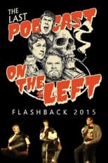 Last Podcast on the Left: Live Flashback 2015