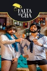 Poster for Falta de Chá