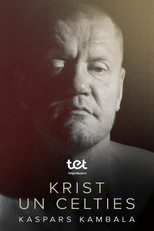Krist un celties. Kaspars Kambala