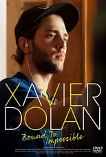 Xavier Dolan: Bound to Impossible