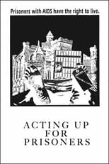 Poster for Acting Up for Prisoners 