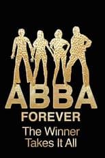 Poster di ABBA Forever: The Winner Takes It All