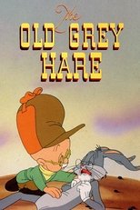 The Old Grey Hare (1944)