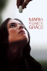 Maria, pleine de grâce serie streaming