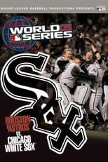 Poster di 2005 Chicago White Sox: The Official World Series Film