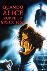 Poster di Quando Alice ruppe lo specchio