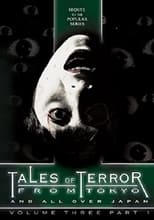 Poster for Tales of Terror from Tokyo and All Over Japan: Volume 3, Part 1 