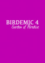 Poster for Birdemic 4: Garden of Paradise 