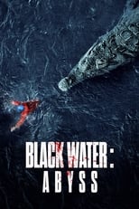 Nonton Film Black Water: Abyss (2020)