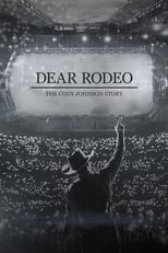 Poster for Dear Rodeo: The Cody Johnson Story 