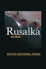 Poster for Rusalka - Dutch National Opera