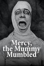 Poster di Mercy, the Mummy Mumbled