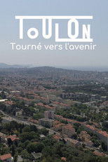 Toulon, tourné vers l'avenir poster