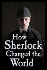 How Sherlock Changed the World poster