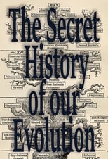 Poster for L'Histoire Secrète de notre Évolution
