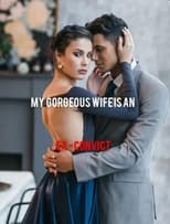 Poster for My Gorgeous Wife Is an Ex-convict