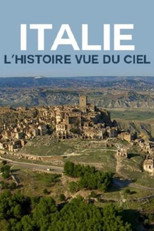 Italie, l'histoire vue du ciel. poster