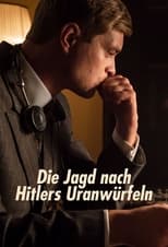 Poster for Die Jagd nach Hitlers Uranwürfeln