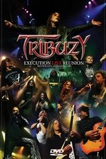 Tribuzy: Execution Live Reunion