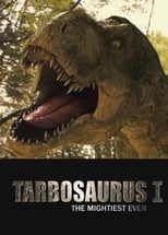 Poster for Tarbosaurus, The Mightiest Ever