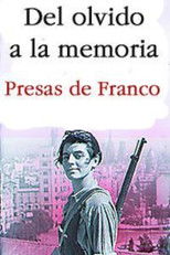 Del olvido a la memoria. Presas de Franco poster