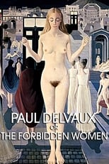 Poster for Paul Delvaux or the Forbidden Women