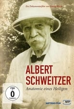 Poster for Albert Schweitzer - Anatomie eines Heiligen 