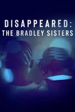 Poster for Disappeared: The Bradley Sisters 