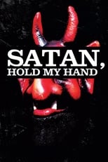 Poster for Satan, Hold My Hand