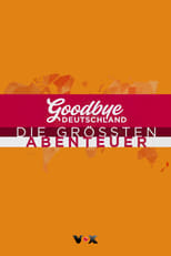 Poster for Goodbye Deutschland! The Greatest Adventures in the World