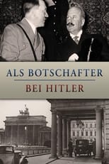 Poster for Als Botschafter bei Hitler