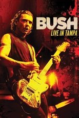 Bush - Live in Tampa poster movie